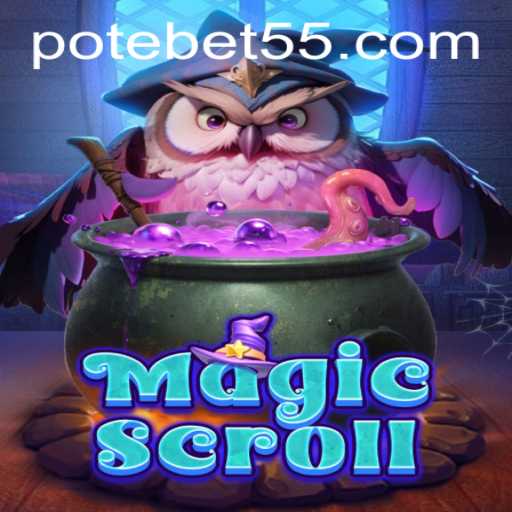 Explore the MagicScroll and Bet55 PH: A Fantasy Gaming Experience
